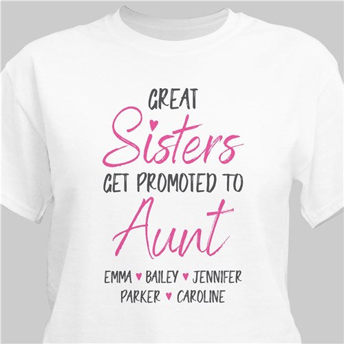 Personalized Great Sisters Get Promoted To Aunt T-Shirt (L)