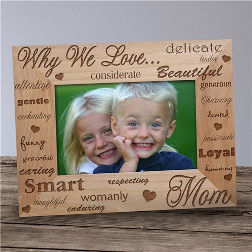 Engraved Why I Love Wood Picture Frame - 4" x 6"