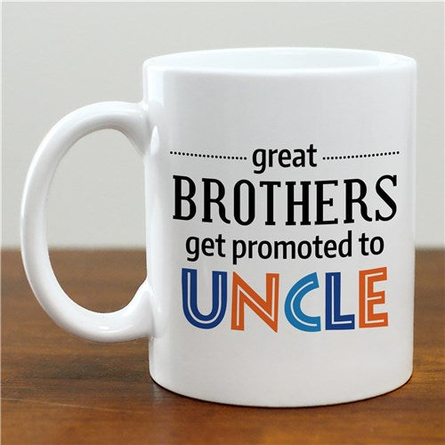 Personalized Great Brothers Get Promoted to Uncle Mug