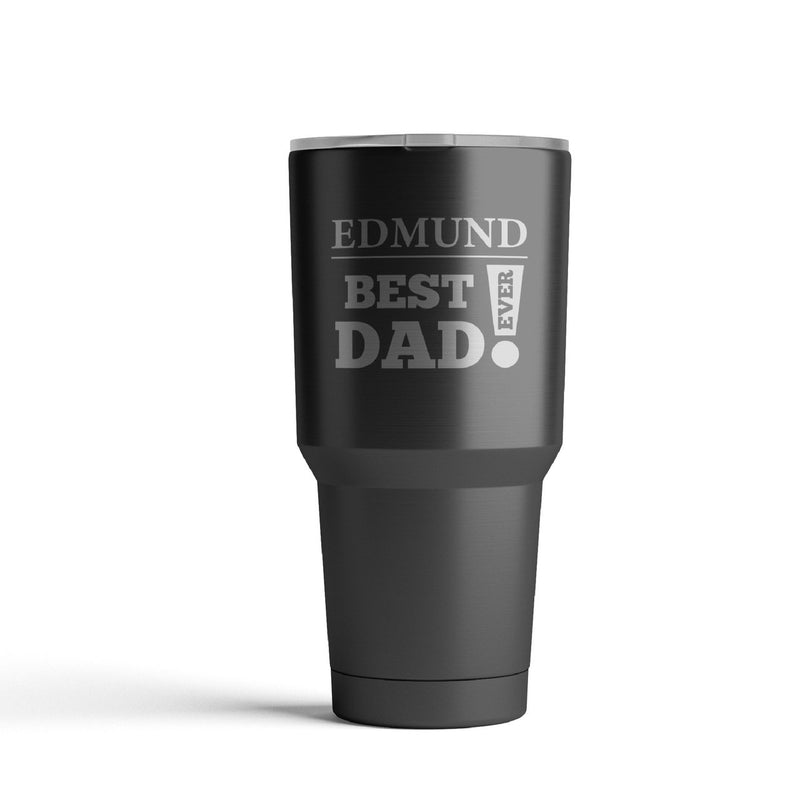 Best Dad Ever Personalized 30 Oz Black Vacuum Insulated Tumbler