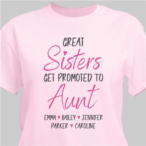 Personalized Great Sisters Get Promoted To Aunt T-Shirt (S)