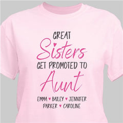 Personalized Great Sisters Get Promoted To Aunt T-Shirt (2XL)