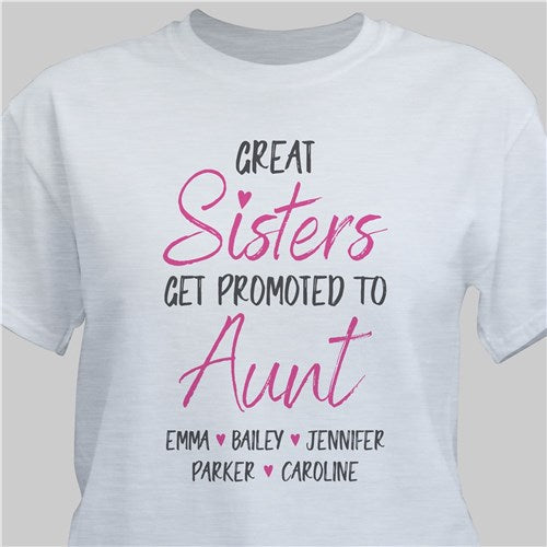 Personalized Great Sisters Get Promoted To Aunt T-Shirt (XL)